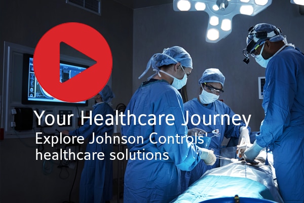 Johnson Controls' Solutions are Transforming the Healthcare Industry